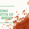Benefits of Aliv Seeds